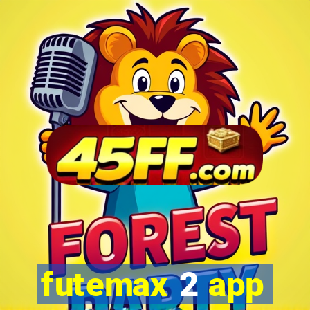 futemax 2 app